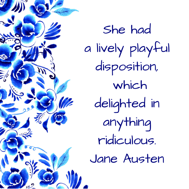 she hada lively playfuldisposition, whichdelighted in anything ridiculous.Jane Austen