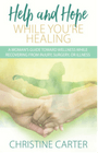 https://www.amazon.com/Help-Hope-While-Youre-Healing/dp/0990830330\