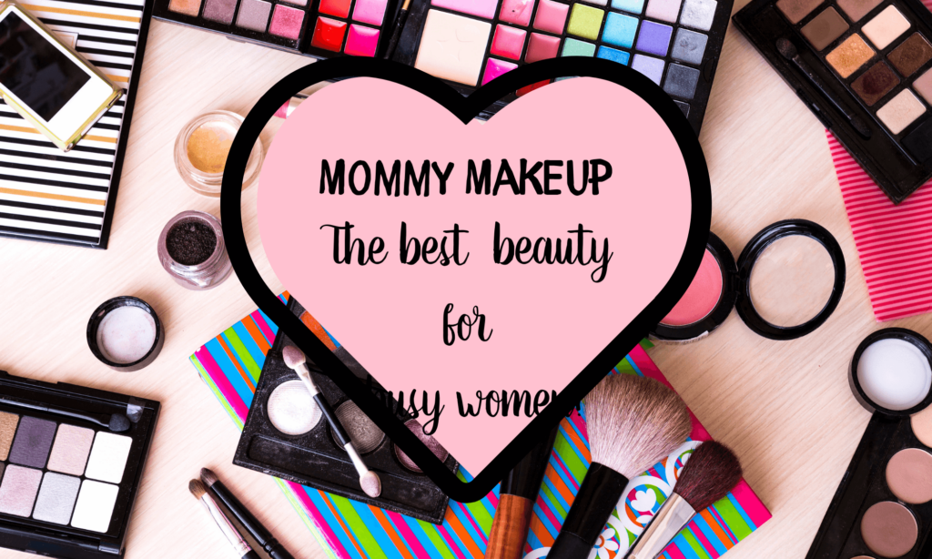 mommy makeup