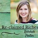 Re-claimed Riches Rebekah Porter