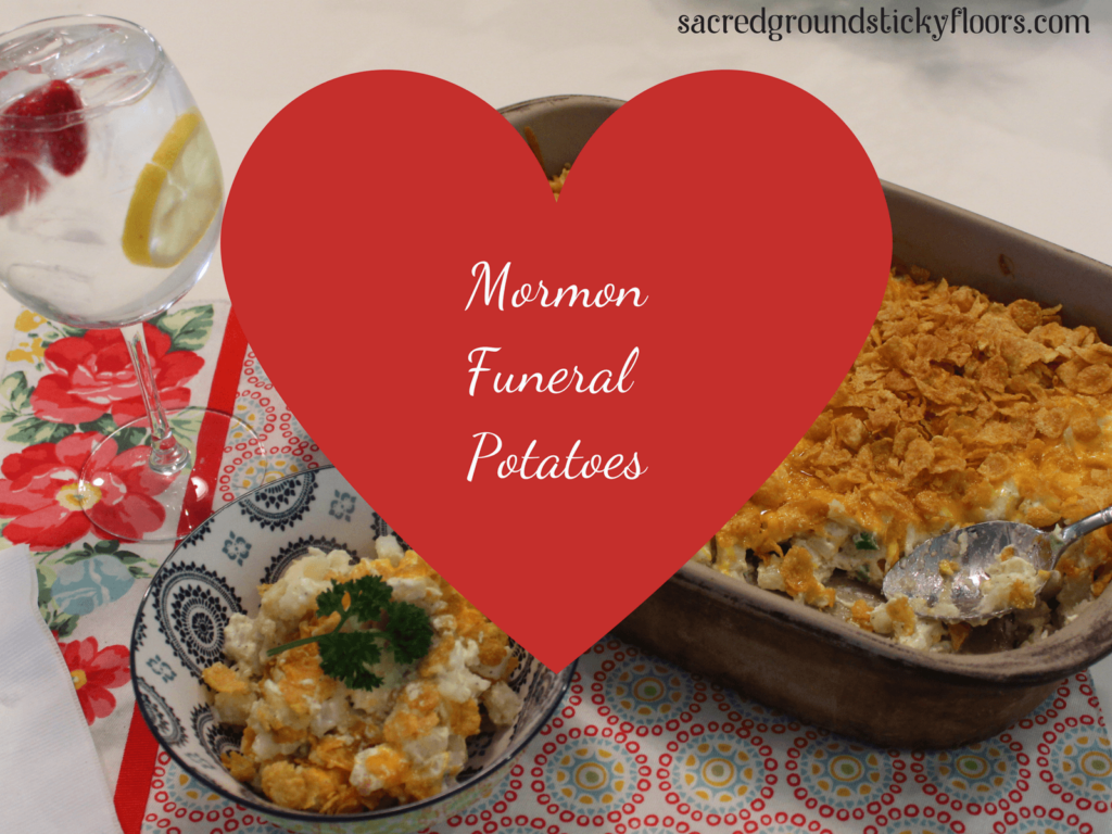 Sacred Ground Sticky Floors Recipes: Mormon Funeral Potatoes 1
