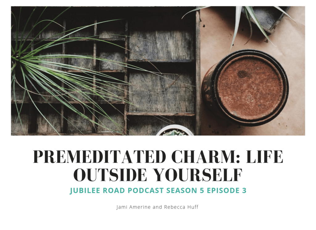Premeditated Charm: Life Outside Yourself